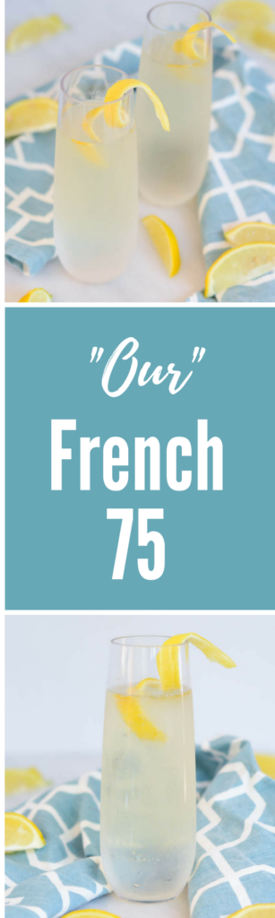 "Our" French 75 | CaliGirlCooking.com