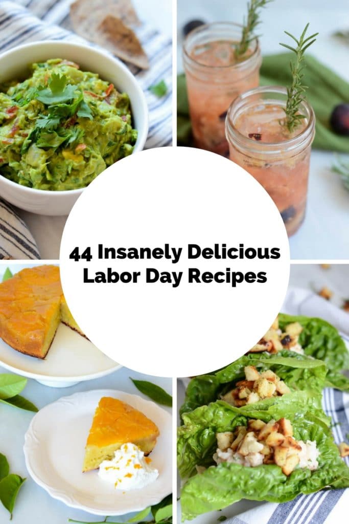 44 Insanely Delicious Labor Day Recipes | CaliGirlCooking.com
