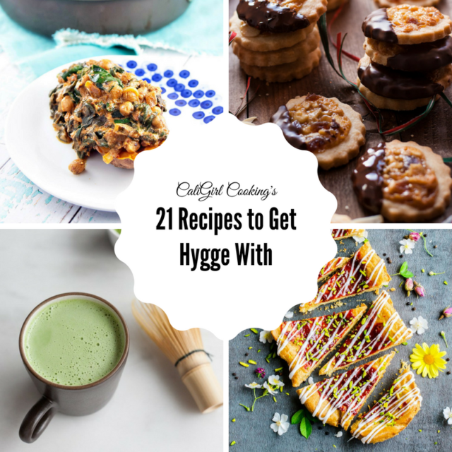 21 Recipes to Get Hygge With | CaliGirlCooking.com