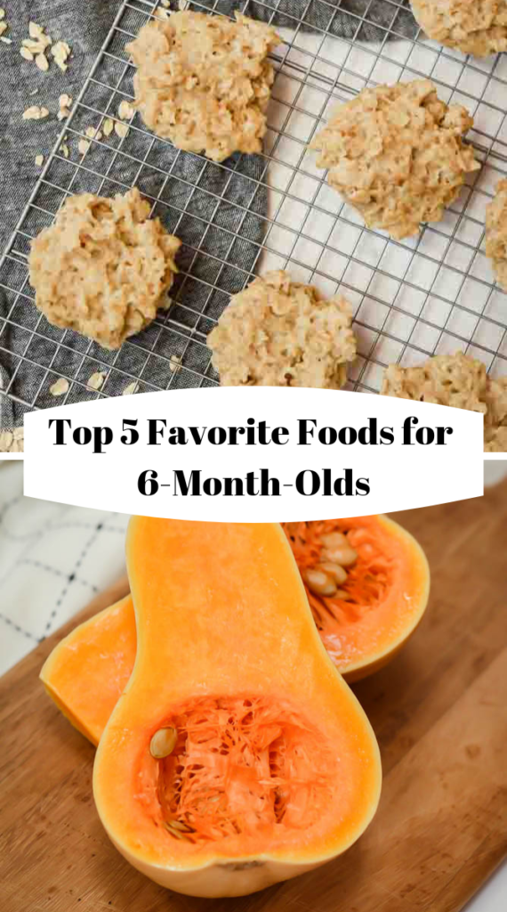 Title graphic for Top 5 Favorite Foods for 6-Month-Olds featuring Freezer Oatmeal Cups and butternut squash.